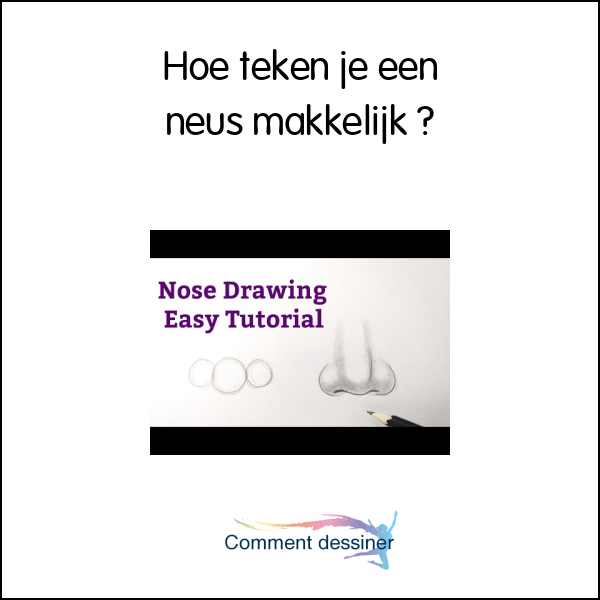Hoe teken je een neus makkelijk